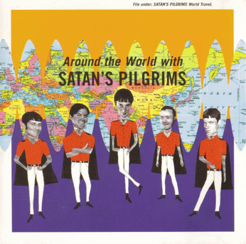 Satan's Pilgrims : Around the World with Satan's Pilgrims